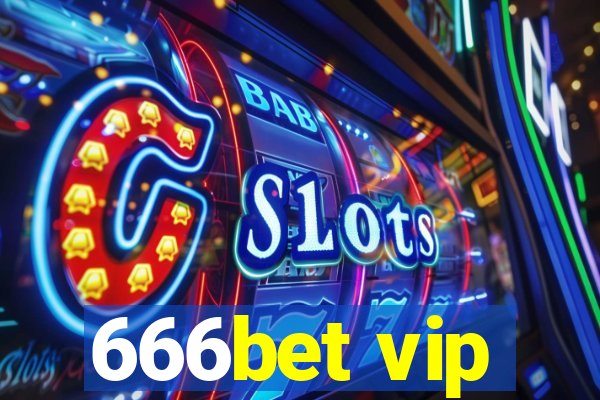 666bet vip